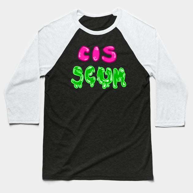 Cis Scum Tee Baseball T-Shirt by themadvalkyrie